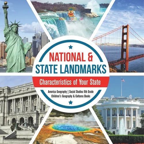 National & State Landmarks Characteristics of Your State America Geography Social Studies 6th Grade Children's Geography & Cultures Books - Paperback