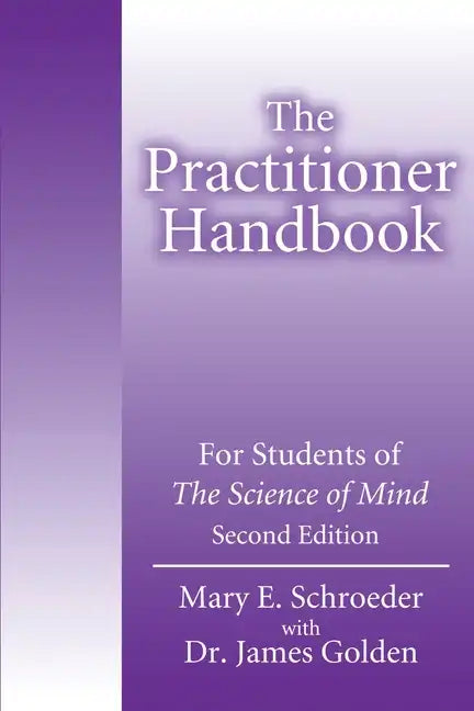 The Practitioner Handbook: For Students of the Science of Mind - Paperback