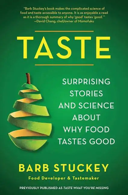 Taste: Surprising Stories and Science about Why Food Tastes Good - Paperback