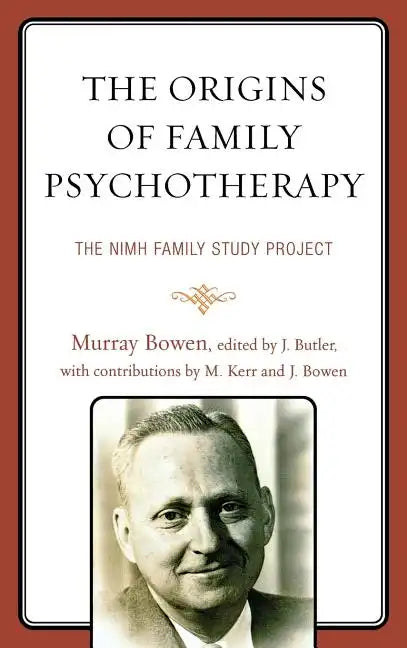 The Origins of Family Psychotherapy: The NIMH Family Study Project - Hardcover