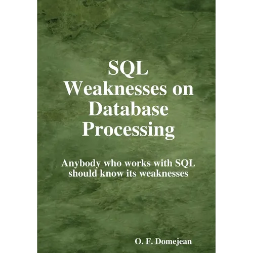 SQL Weaknesses on Database Processing - Paperback