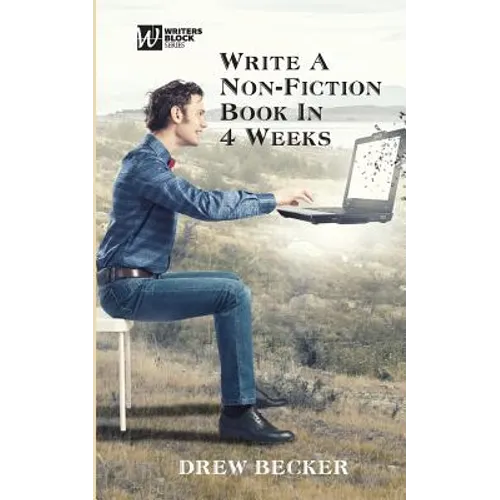 Write a Non-fiction Book in Four Weeks - Paperback