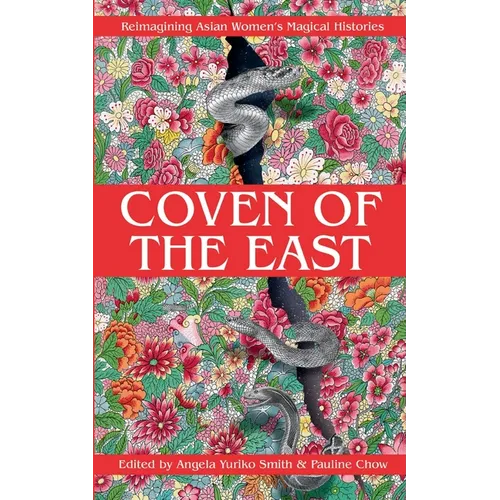 Coven of the East: Reimagining Asian Women's Magical Histories - Paperback