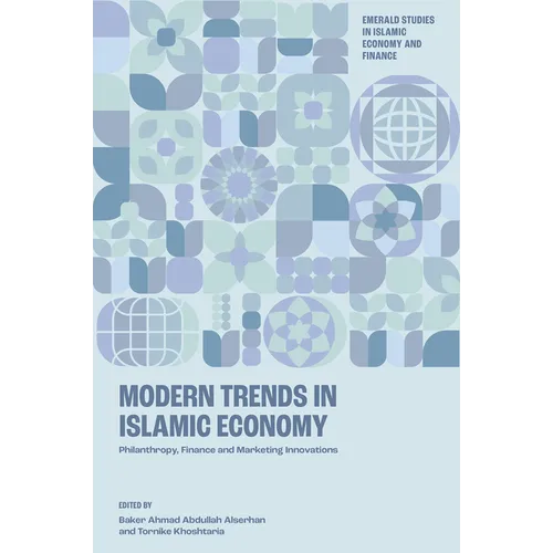 Modern Trends in Islamic Economy: Philanthropy, Finance and Marketing Innovations - Hardcover
