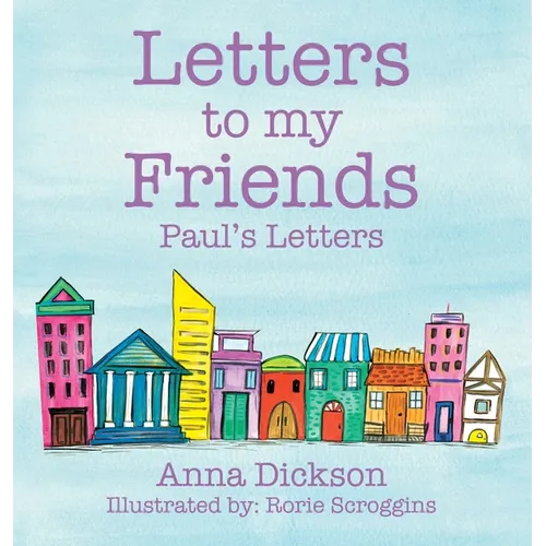 Letters to my Friends: Paul's Letters - Hardcover