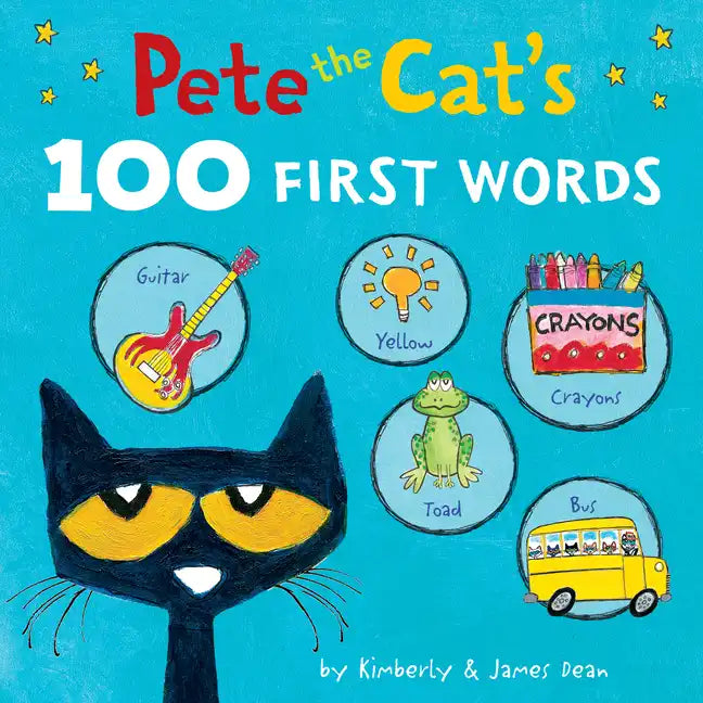 Pete the Cat's 100 First Words Board Book - Board Book