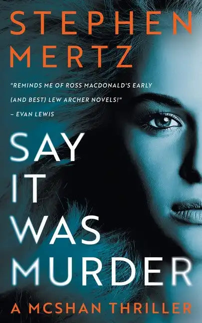 Say it was Murder: A McShan Thriller - Paperback