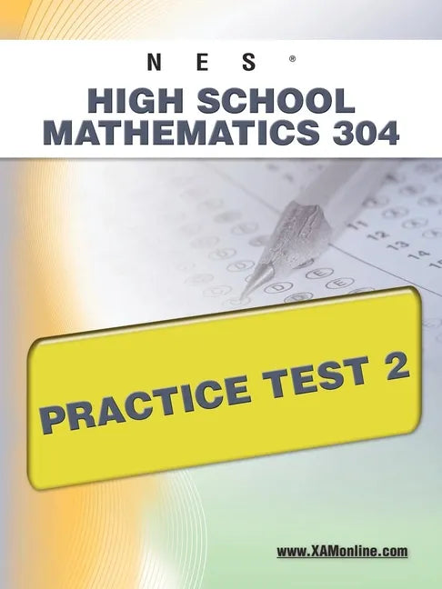 NES Highschool Mathematics 304 Practice Test 2 - Paperback