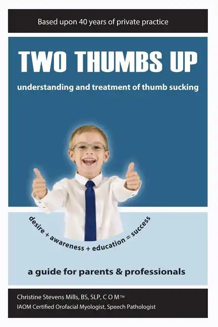 Two Thumbs Up: Understanding and Treatment of Thumb Sucking - Paperback