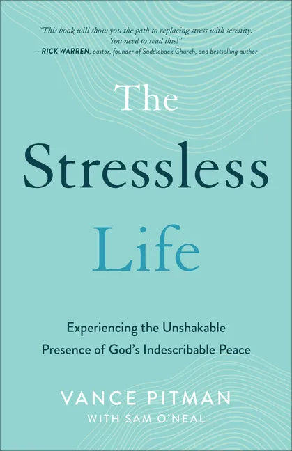 The Stressless Life: Experiencing the Unshakable Presence of God's Indescribable Peace - Paperback