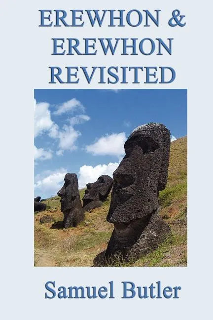 Erewhon and Erewhon Revisited - Paperback