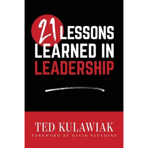21 Lessons Learned in Leadership - Paperback