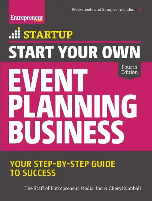 Start Your Own Event Planning Business: Your Step-By-Step Guide to Success - Paperback