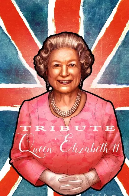 Tribute: Queen Elizabeth II - Hardcover