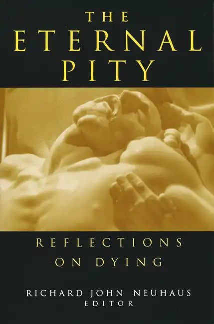 The Eternal Pity: Reflections on Dying - Paperback