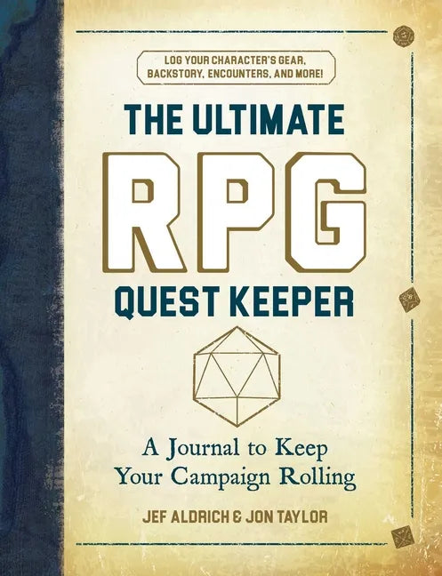 The Ultimate RPG Quest Keeper: A Journal to Keep Your Campaign Rolling - Hardcover