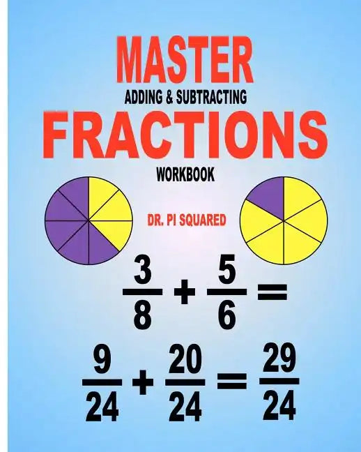 Master Adding & Subtracting Fractions Workbook - Paperback