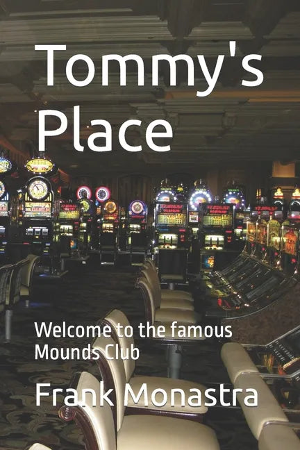 Tommy's Place: Welcome to the famous Mounds Club - Paperback