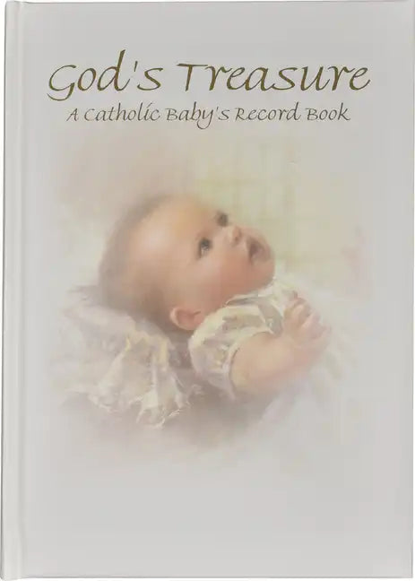 God's Treasure: A Catholic Baby's Record Book - Hardcover