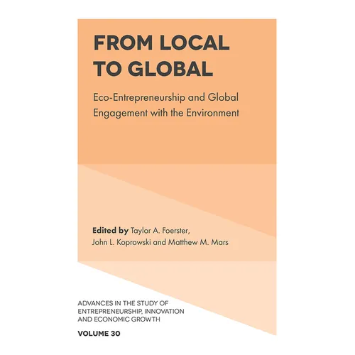 From Local to Global: Eco-Entrepreneurship and Global Engagement with the Environment - Hardcover