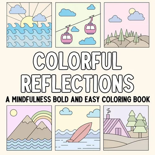 Colorful Reflections: A Mindfulness Bold and Easy Coloring Book - Paperback