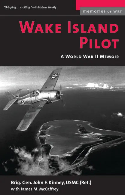 Wake Island Pilot: A World War II Memoir - Paperback