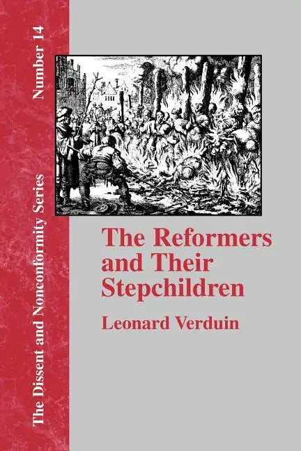 The Reformers and Their Stepchildren - Paperback