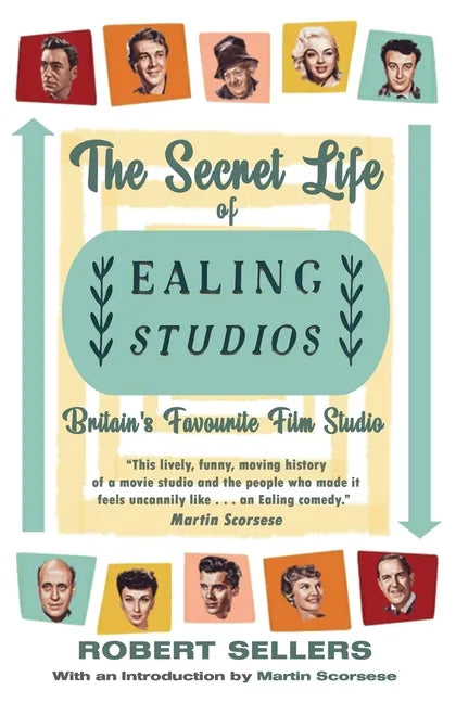 The Secret Life of Ealing Studios: Britain's Favourite Film Studio - Paperback