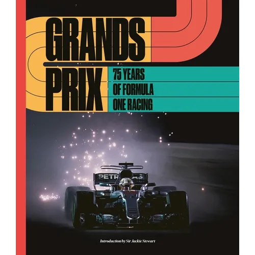 Grands Prix: 75 Years of Formula One Racing - Hardcover