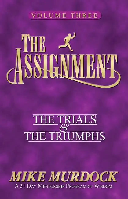 The Assignment Vol 3: The Trials & the Triumphs - Paperback
