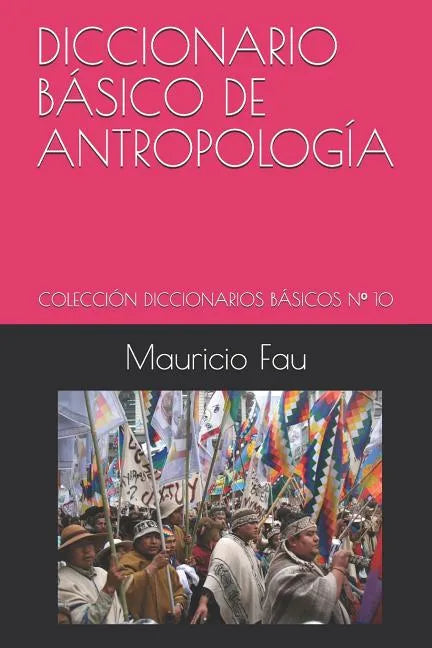Diccionario Básico de Antropología: Colección Diccionarios Básicos N° 10 - Paperback