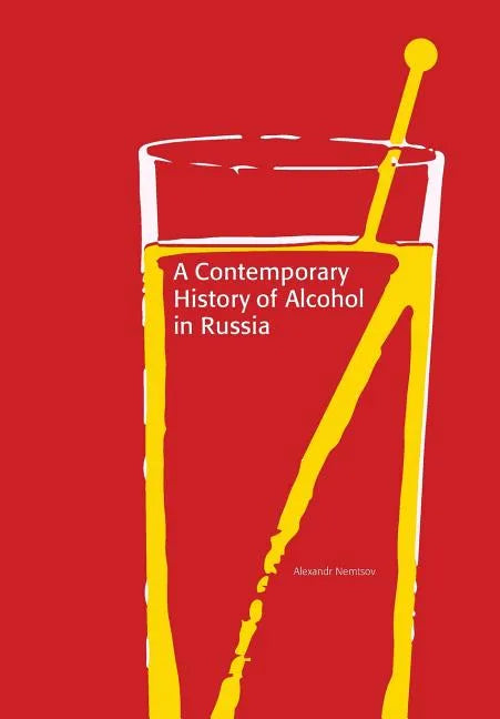 A Contemporary History of Alcohol in Russia - Paperback