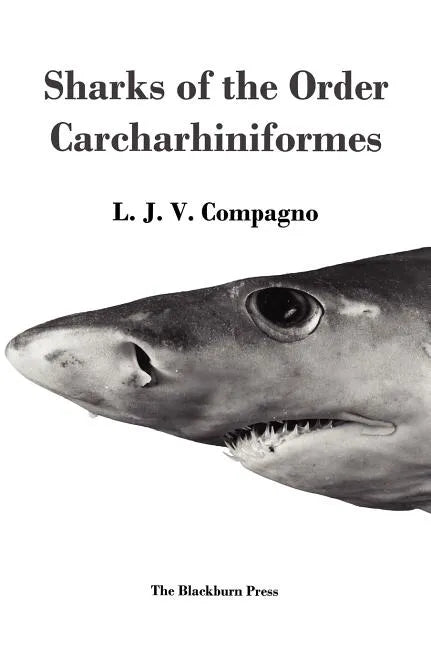 Sharks of the Order Carcharhiniformes - Hardcover