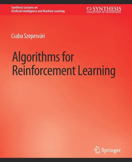 Algorithms for Reinforcement Learning - Paperback