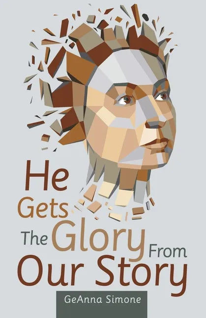 He Gets the Glory from Our Story - Paperback