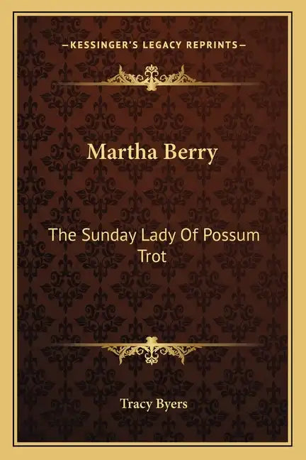 Martha Berry: The Sunday Lady of Possum Trot - Paperback