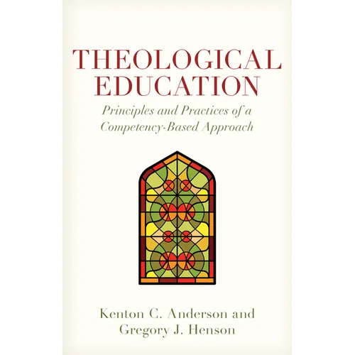 Theological Education: Principles and Practices of a Competency-Based Approach - Paperback