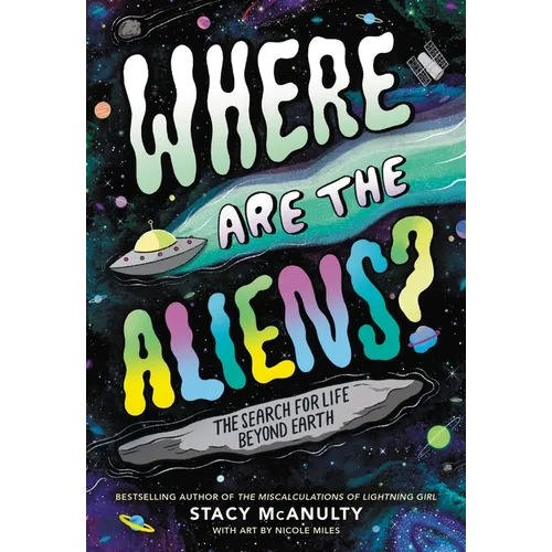 Where Are the Aliens?: The Search for Life Beyond Earth - Hardcover