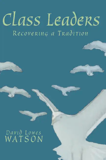 Class Leaders: Recovering a Tradition - Paperback
