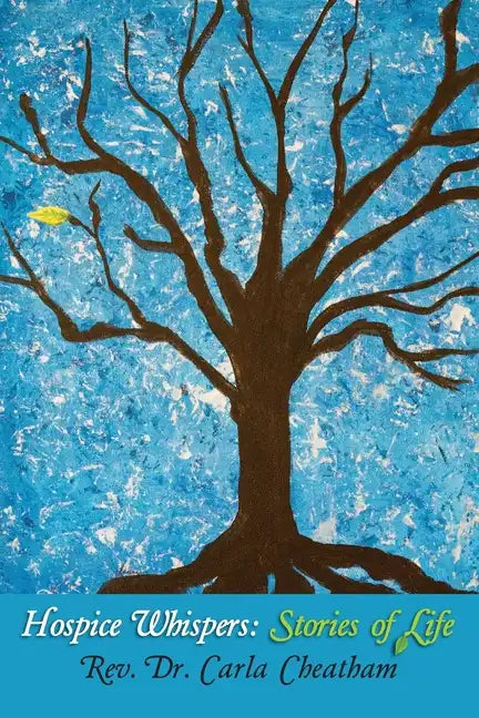 Hospice Whispers: Stories of Life - Paperback