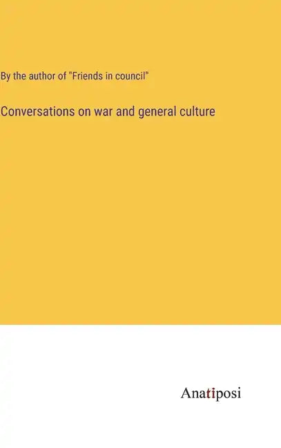 Conversations on war and general culture - Hardcover