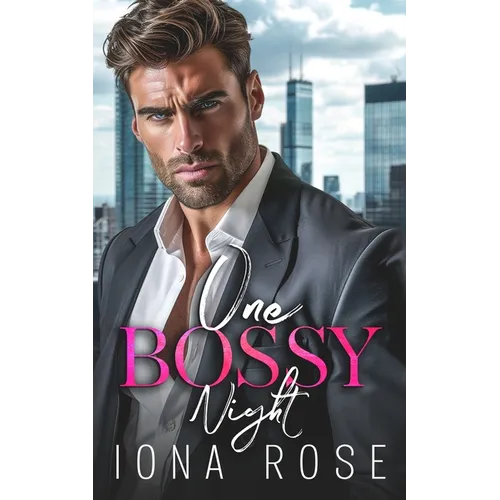 One Bossy Night: A Grumpy Boss Romance - Paperback