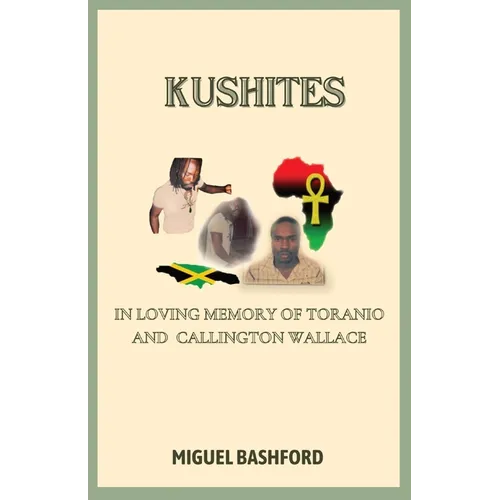 Kushites: In Loving Memory of Toranio and Callington Wallace - Paperback
