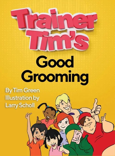 Trainer Tim's Good Grooming - Hardcover