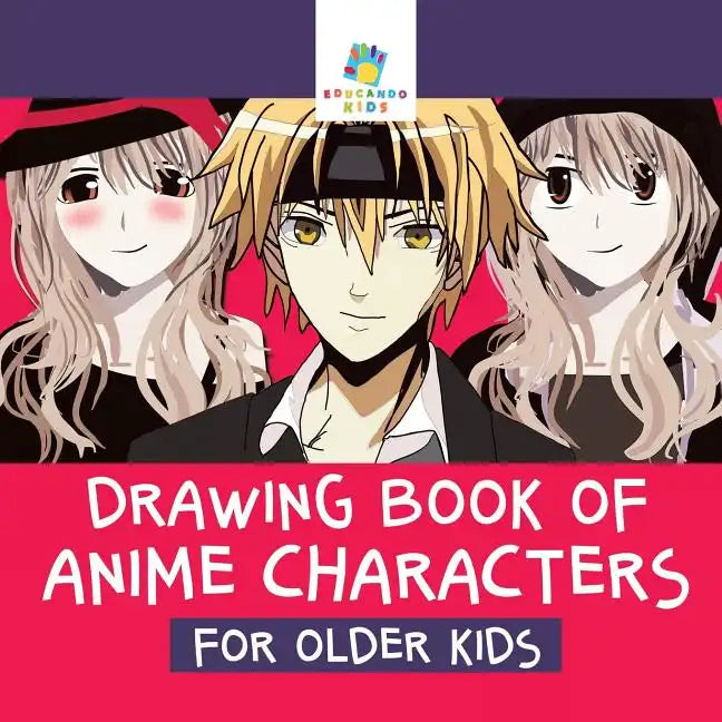 Drawing Book of Anime Characters for Older Kids - Paperback