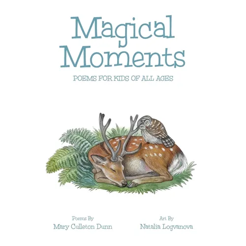 Magical Moments: Poems for Kids of All Ages - Paperback