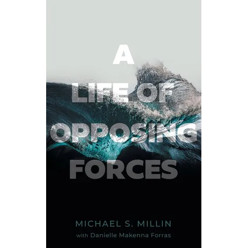 A Life of Opposing Forces - Paperback