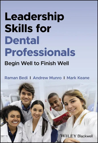 Leadership Skills for Dental Professionals: Begin Well to Finish Well - Paperback