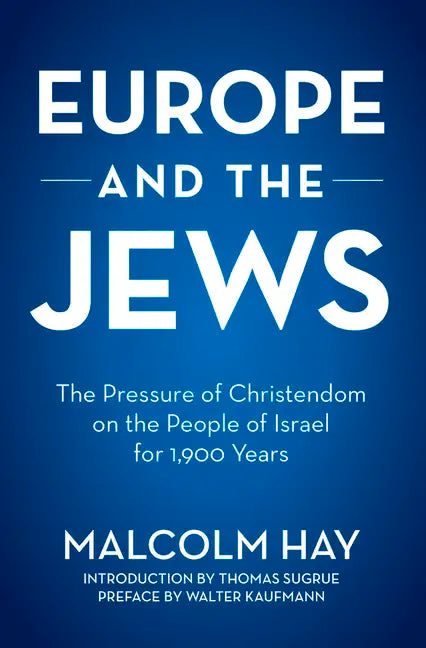 Europe and the Jews: The Pressure of Christendom on the People of Israel for 1,900 Years - Paperback