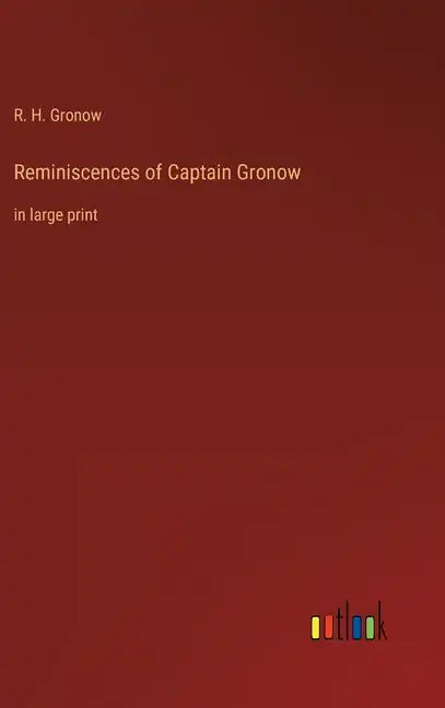 Reminiscences of Captain Gronow: in large print - Hardcover